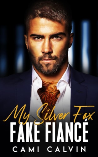 My Silver Fox Fake Fiancé A Second Chance Surprise Baby Romance