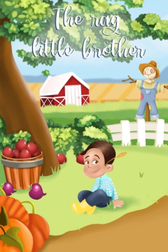 The Rag Little Brother A Story about Real Friendship Beyond the Real World