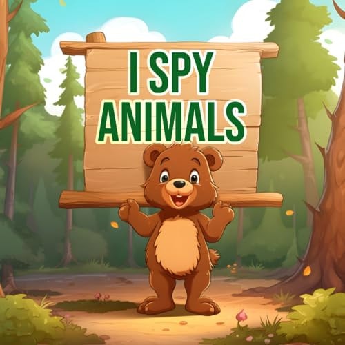 I Spy Animals A Unique Alphabet Adventure & Activity Book for Kids Ages 2-10