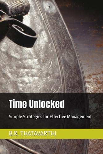 Time Unlocked Simple Strategies for Effective Management