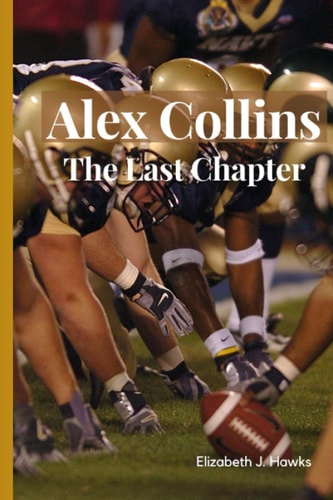 Alex Collins The Last Chapter