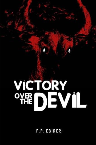 Victory Over The Devil Living Above The Devil