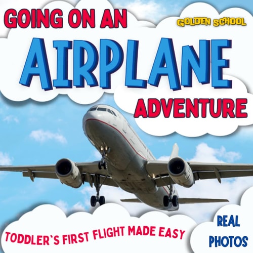 Going On An Airplane Adventure Toddler's First Flight Made Easy