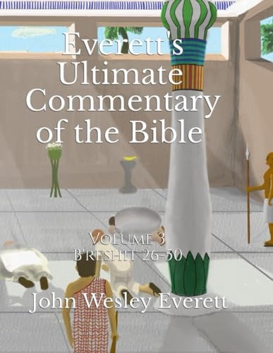 Everett's Ultimate Commentary of the Bible Volume 3