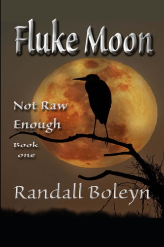 Fluke Moon Book One Not Raw Enough
