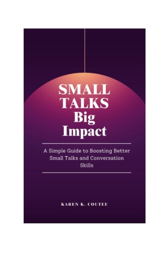 Small Talks, Big Impact Unleashing the Power of Engaging Conversations