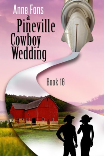 A Pineville Cowboy Wedding Book 16