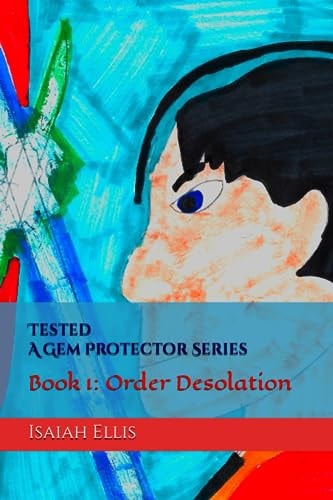 Tested A Gem Protector Series: Book 1: Order Desolation