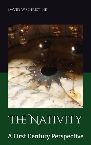 The Nativity A First Century Perspective