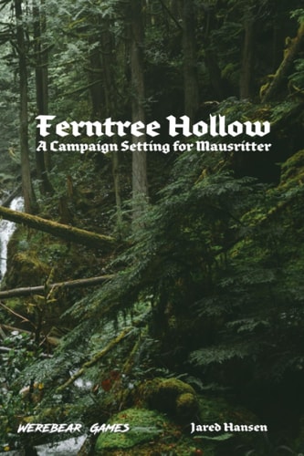 Ferntree Hollow A Campaign Setting for Mausritter