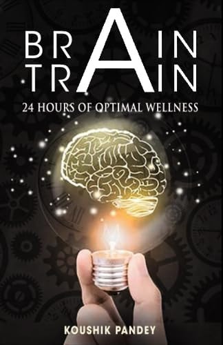 Brain Train 24 Hours of Optimal Wellness