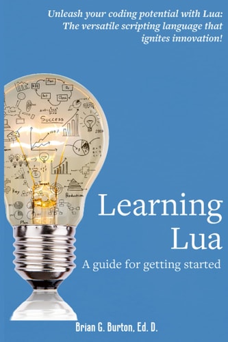 Learning Lua A Guide for Getting Started