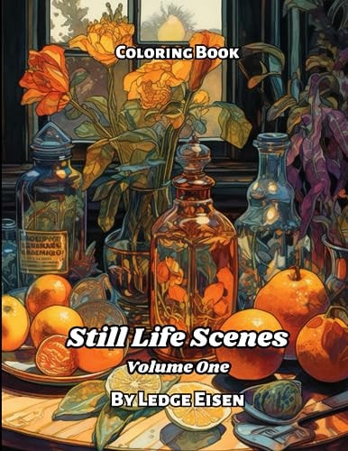 Still Life Scenes Volume One Coloring Book.