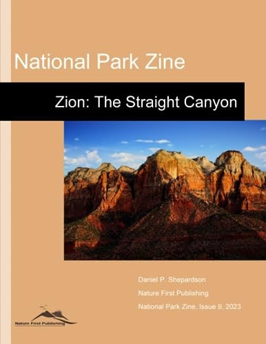 National Park Zine Zion: The Straight Canyon