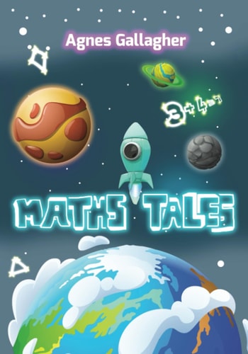 Maths Tales To the Maths Galaxy ... (Mathematics Basic)