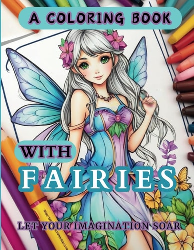 A Coloring Book with Fairies Let Your Imagination Soar