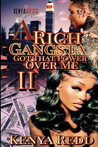 RICH GANGSTA GOT THAT POWER OVER ME.