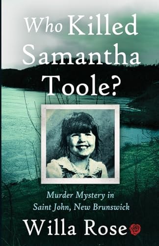 Who Killed Samantha Toole? Murder Mystery in Saint John, New Brunswick