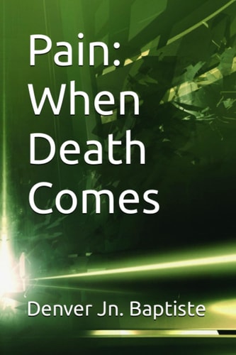 Pain When Death Comes