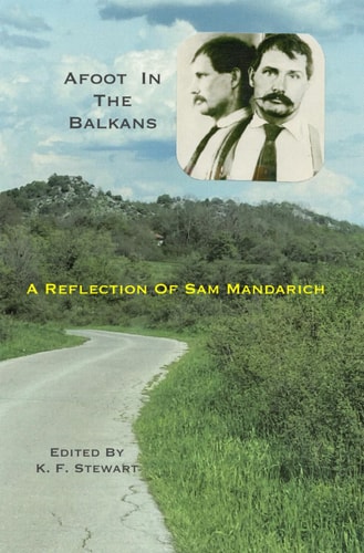 Afoot In The Balkans A Reflection of Samojlo Mandarich
