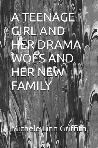 A Teenage Girl and Her Drama Woes and Her New Family