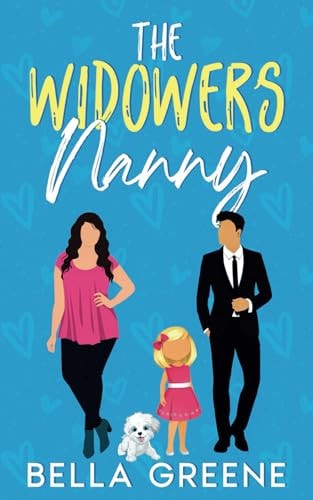 The Widower's Nanny An Opposites Attract Clean Romance