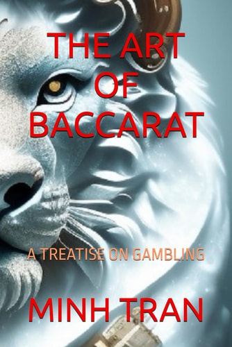 The Art of Baccarat A Treatise on Gambling