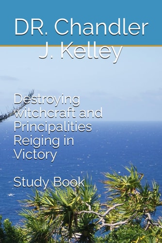Destroying Witchcraft Principalities Reigning in Victory