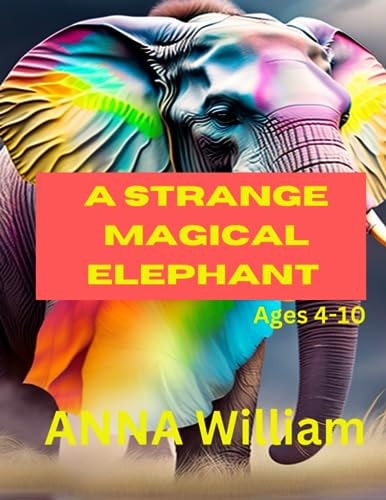 A Strange Magical Elephant "The Enchanted Elephant and the Animal Kingdom"