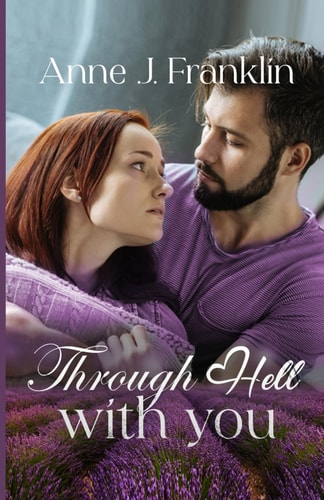 Through Hell with You A Small-Town, Romance Suspense Novella