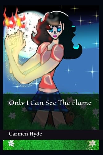 Only I Can See The Flame