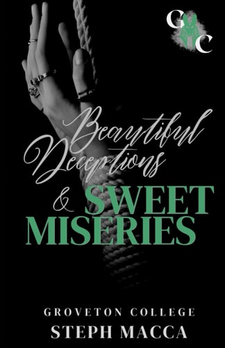 Beautiful Deceptions & Sweet Miseries (A Dark College Romance) Groveton College