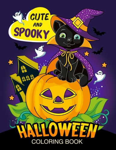 Cute and Spooky Halloween Coloring Book Whimsical Halloween Delights: Coloring Book for All Ages