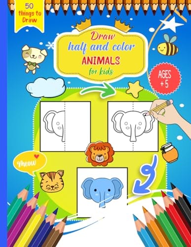 Draw Half and Color Animals for Kids Finish and Draw The Other Half of Picture..Practice Symmetry And Grid Art By Drawing Animals, Dogs, Cats, Sea Animals & Forest Animal
