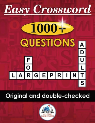 Easy Crossword Puzzles for Adults Large Print and 1000+ Original Questions