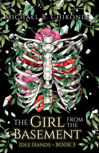 The Girl from the Basement Idle Hands: Book 3