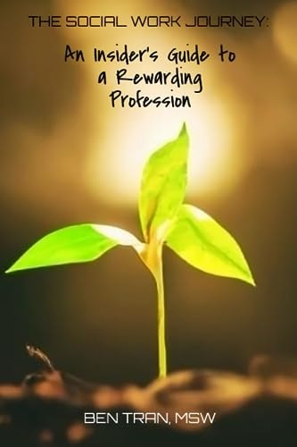 The Social Work Journey An Insider's Guide to a Rewarding Profession
