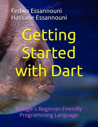 Getting Started with Dart Google's Beginner-Friendly Programming Language