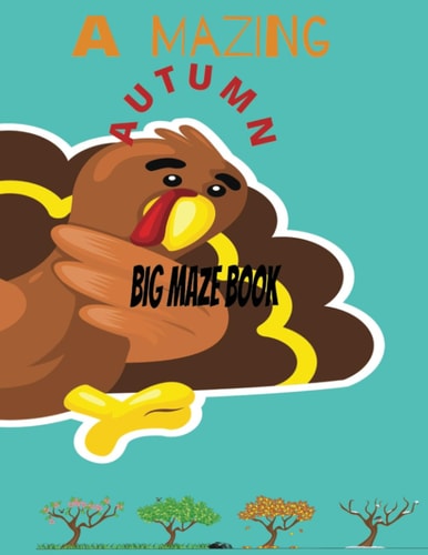 A Mazing Autumn Big Maze Book Ages 5-8