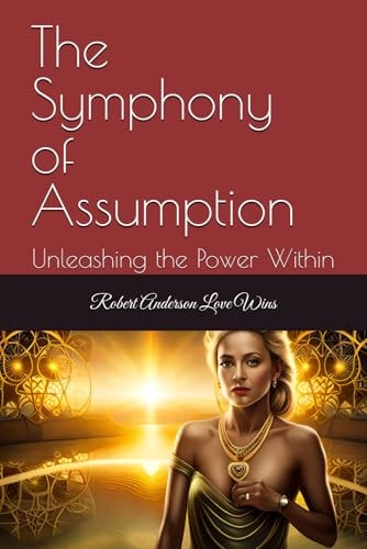 The Symphony of Assumption Unleashing the Power Within