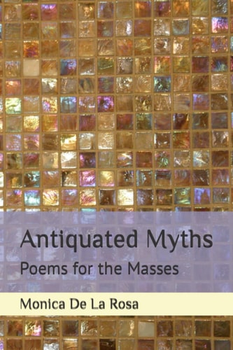 Antiquated Myths Poems for the Masses