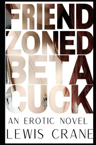 Friend-Zoned Beta Cuck