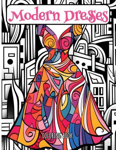 Coloring Book Modern Dresses Through Picasso's Lens