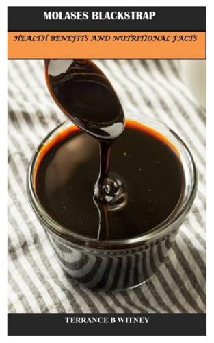 Molases Blackstrap Health Benefits and Nutritional Facts