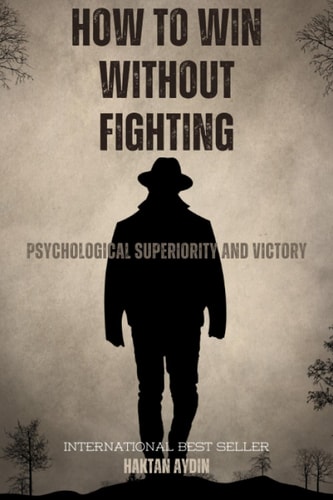 How to Win Without Fighting Psychological Superiority and Victory