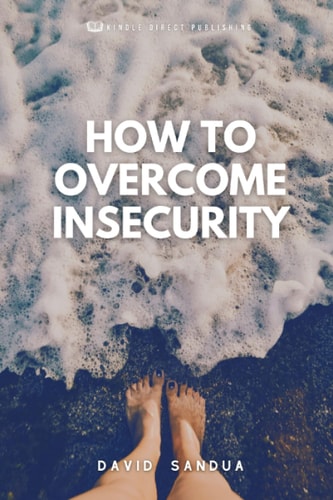 HOW TO OVERCOME INSECURITY