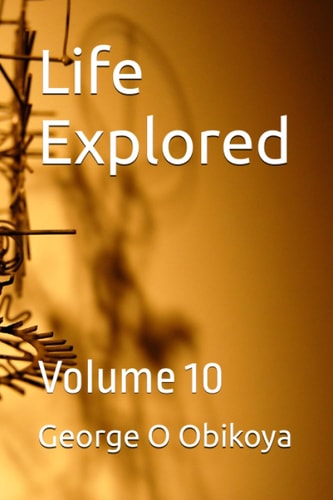 Life Explored Volume 10