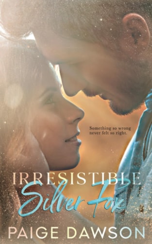 Irresistible Silver Fox An Age-Gap, Dad's Best Friend Romance