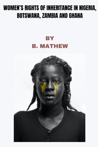Women's Rights of Inheritance in Nigeria, Botswana, Zambia and Ghana