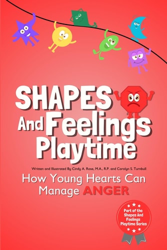 Shapes And Feelings Playtime How Young Hearts Can Manage Anger